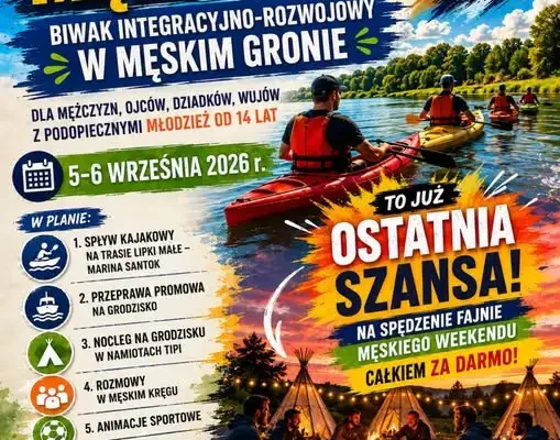 Ostatnie dni na zapisy na „Oblicza Męskości” – weekend pełen przygód w Santoku