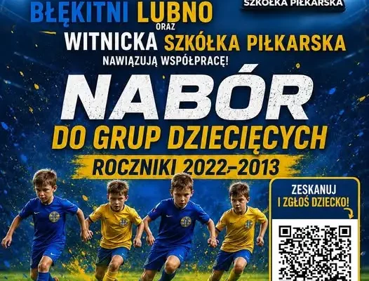 Nabór do grup dziecięcych w Błękitnych Lubno i Witnickiej Szkółce Piłkarskiej