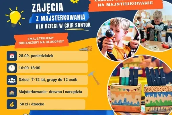 Warsztaty majsterkowania dla dzieci w Santoku – start już 28 września