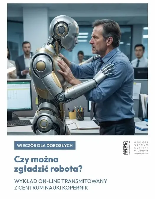 Wieczór dla dorosłych w Gorzowie: Czy można zgładzić robota?