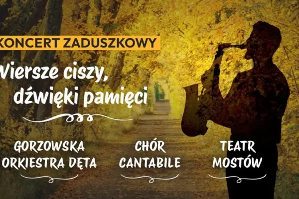 Koncert zaduszkowy w Gorzowie: Chór Cantabile, Orkiestra Dęta i Teatr Mostów