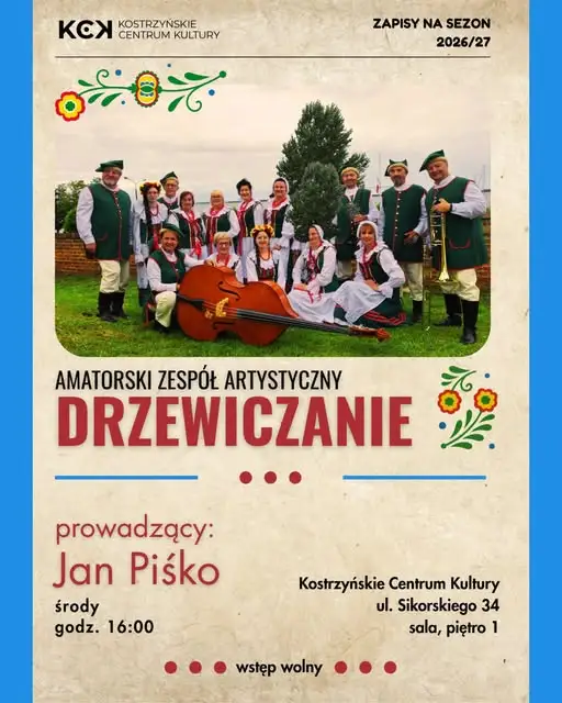 Kostrzyńskie Centrum Kultury zaprasza do zespołu „Drzewiczanie”