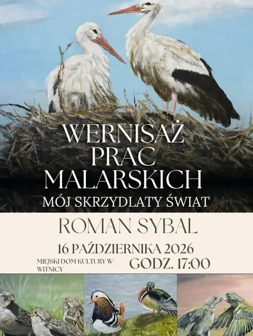 Witnica: „Mój skrzydlaty świat” – wystawa malarstwa Romana Sybala