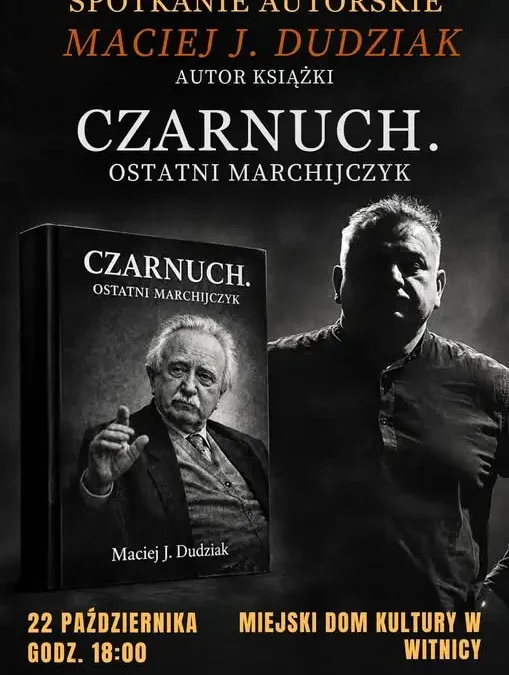 Maciej J. Dudziak spotka się z czytelnikami w Witnicy