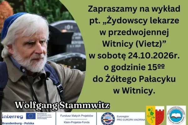 Witnica: wykład o żydowskich lekarzach w przedwojennym Vietz już dziś